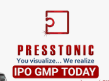 Presstonic Engineering IPO Details and Todays GMP